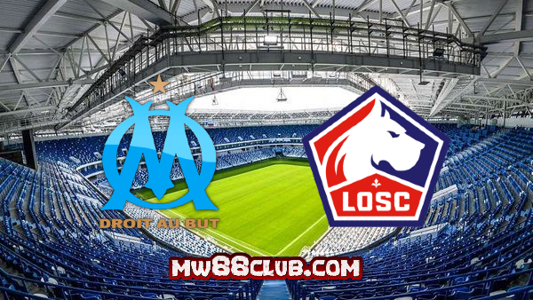 Soi kèo, nhận định Olympique Marseille vs Lille OSC – 02h00 – 21/09/2020