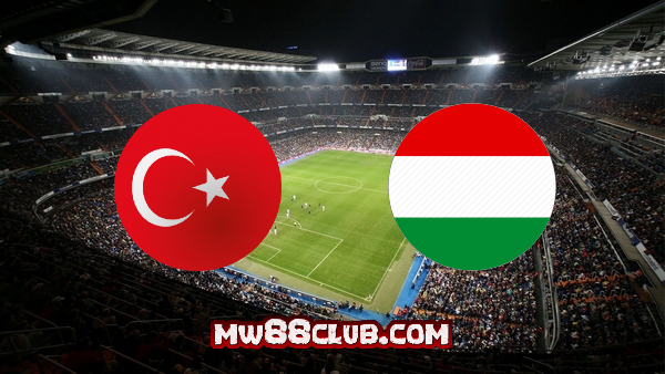 Soi kèo, nhận định Thổ Nhĩ Kỳ vs Hungary – 01h45 – 04/09/2020