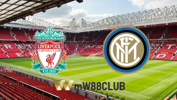 Soi kèo nhà cái Liverpool vs Inter Milan – 03h00 – 09/03/2022