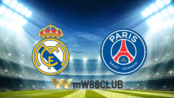 Soi kèo nhà cái Real Madrid vs Paris SG – 03h00 – 10/03/2022