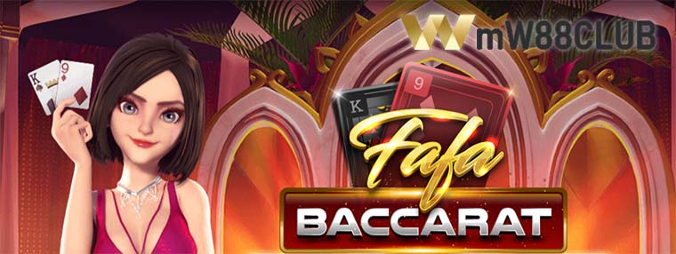 Cách chơi Fafa Baccarat tại nhà cái W88